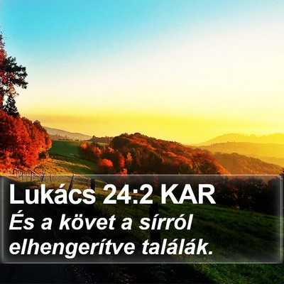 Lukács 24:2 KAR Bible Verse Image