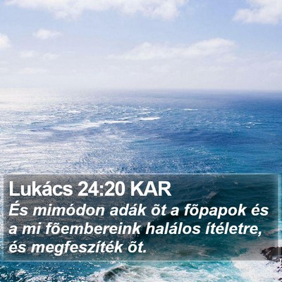 Lukács 24:20 KAR Bible Verse Image