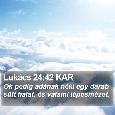 Lukács 24:42 KAR Bible Verse Image
