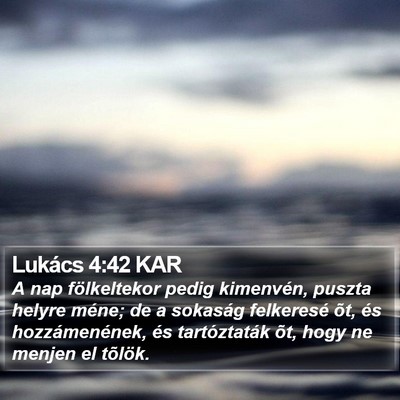 Lukács 4:42 KAR Bible Verse Image
