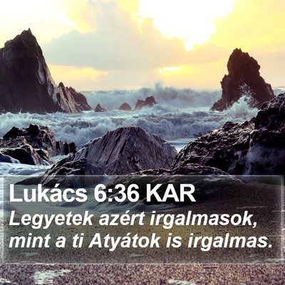 Lukács 6:36 KAR Bible Verse Image