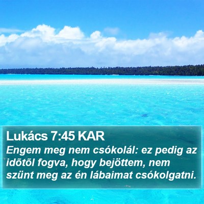 Lukács 7:45 KAR Bible Verse Image