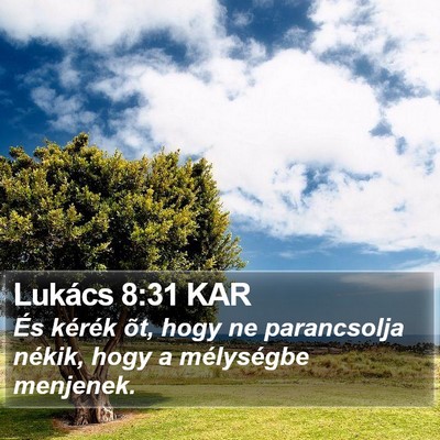 Lukács 8:31 KAR Bible Verse Image