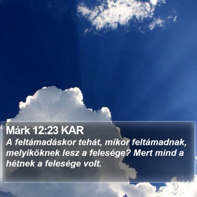 Márk 12:23 KAR Bible Verse Image