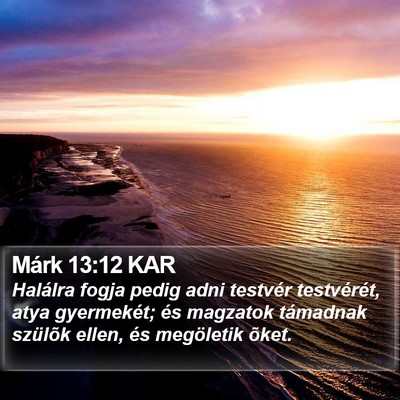 Márk 13:12 KAR Bible Verse Image
