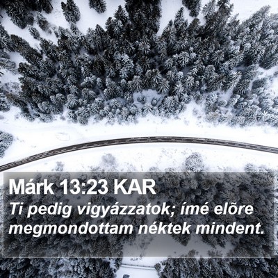 Márk 13:23 KAR Bible Verse Image