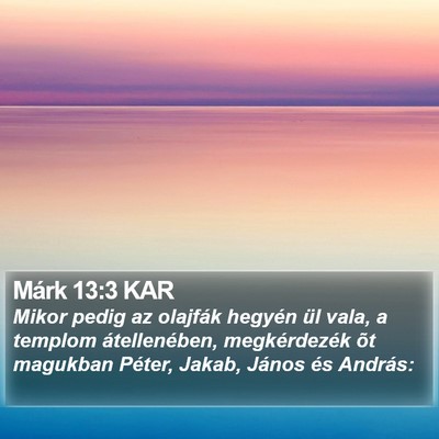 Márk 13:3 KAR Bible Verse Image
