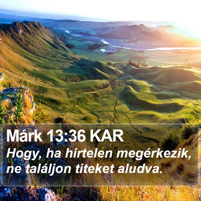 Márk 13:36 KAR Bible Verse Image