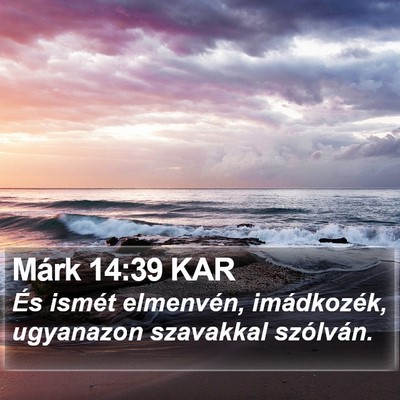 Márk 14:39 KAR Bible Verse Image