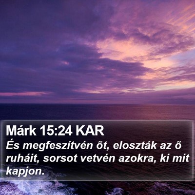 Márk 15:24 KAR Bible Verse Image