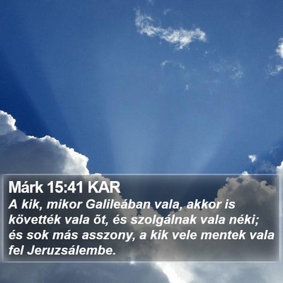 Márk 15:41 KAR Bible Verse Image