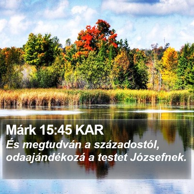 Márk 15:45 KAR Bible Verse Image