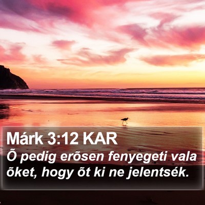 Márk 3:12 KAR Bible Verse Image