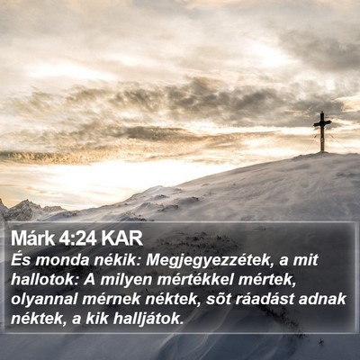 Márk 4:24 KAR Bible Verse Image