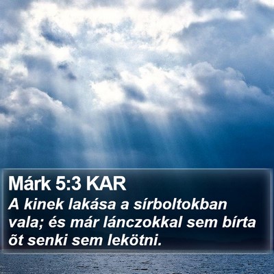Márk 5:3 KAR Bible Verse Image