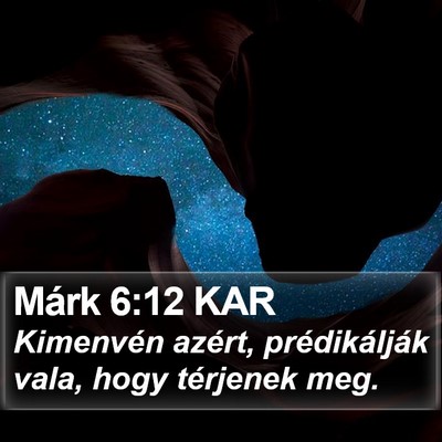 Márk 6:12 KAR Bible Verse Image