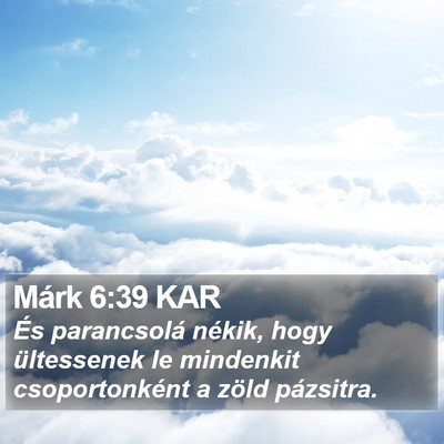Márk 6:39 KAR Bible Verse Image