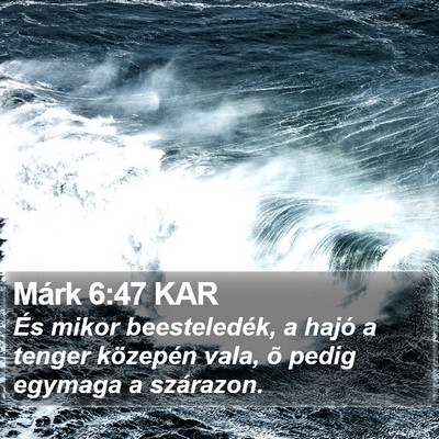Márk 6:47 KAR Bible Verse Image