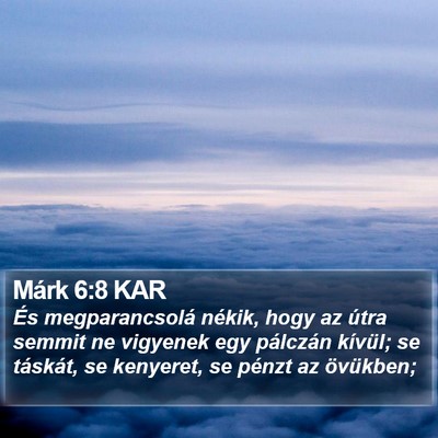 Márk 6:8 KAR Bible Verse Image