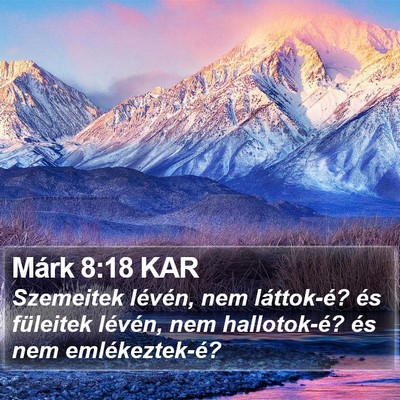 Márk 8:18 KAR Bible Verse Image