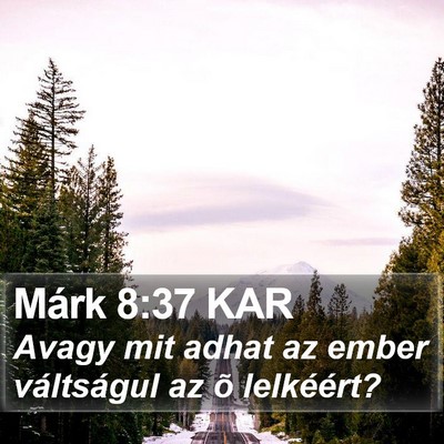 Márk 8:37 KAR Bible Verse Image