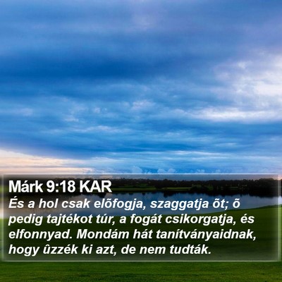 Márk 9:18 KAR Bible Verse Image