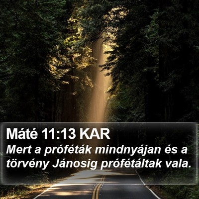 Máté 11:13 KAR Bible Verse Image