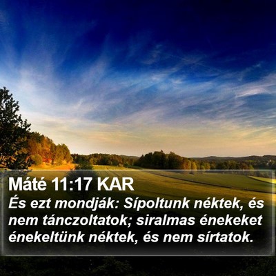 Máté 11:17 KAR Bible Verse Image