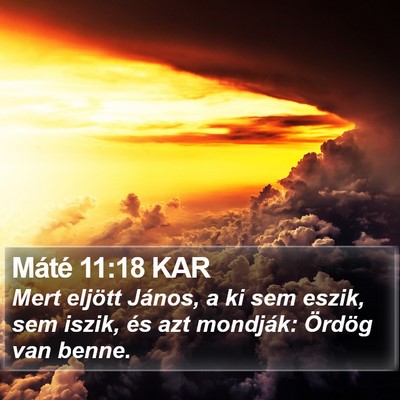 Máté 11:18 KAR Bible Verse Image