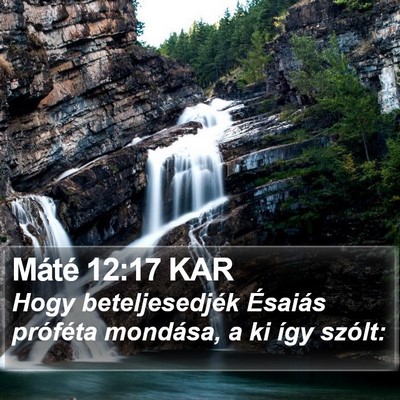 Máté 12:17 KAR Bible Verse Image