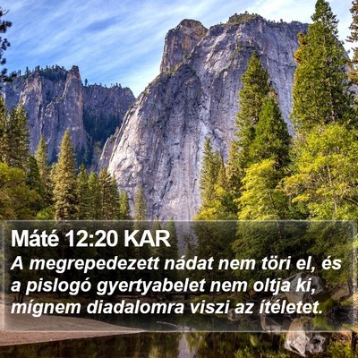 Máté 12:20 KAR Bible Verse Image
