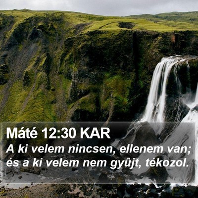 Máté 12:30 KAR Bible Verse Image