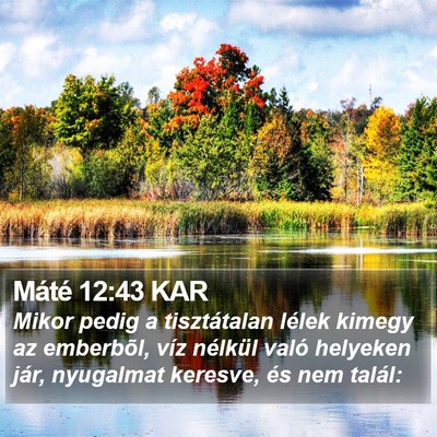 Máté 12:43 KAR Bible Verse Image