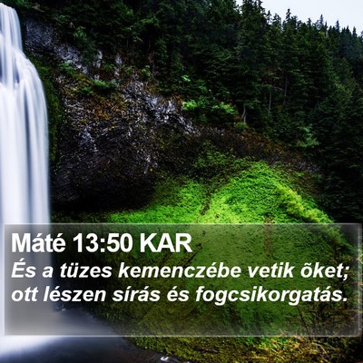Máté 13:50 KAR Bible Verse Image