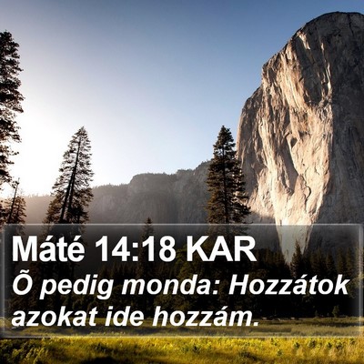 Máté 14:18 KAR Bible Verse Image