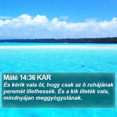 Máté 14:36 KAR Bible Verse Image
