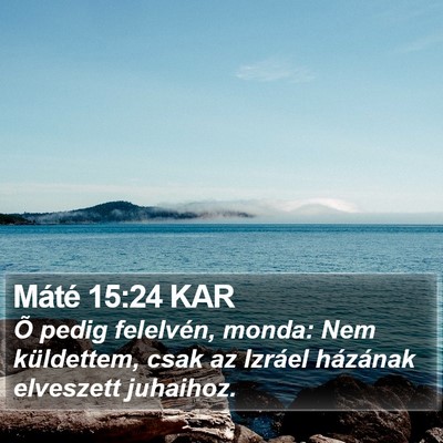 Máté 15:24 KAR Bible Verse Image