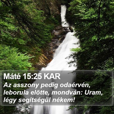 Máté 15:25 KAR Bible Verse Image