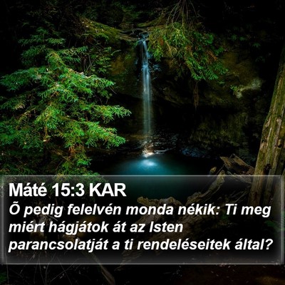 Máté 15:3 KAR Bible Verse Image