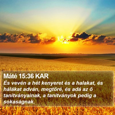 Máté 15:36 KAR Bible Verse Image