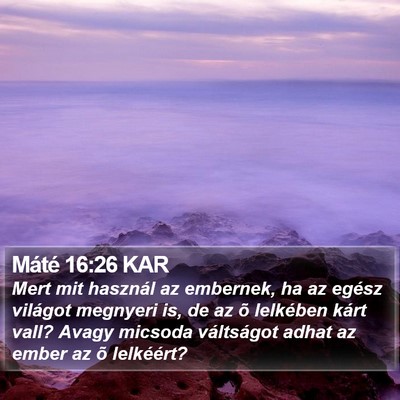 Máté 16:26 KAR Bible Verse Image