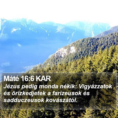 Máté 16:6 KAR Bible Verse Image