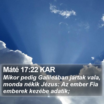 Máté 17:22 KAR Bible Verse Image