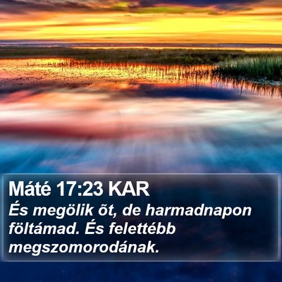Máté 17:23 KAR Bible Verse Image
