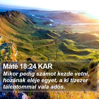 Máté 18:24 KAR Bible Verse Image