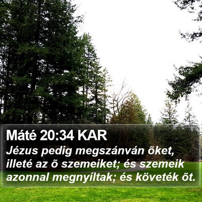 Máté 20:34 KAR Bible Verse Image