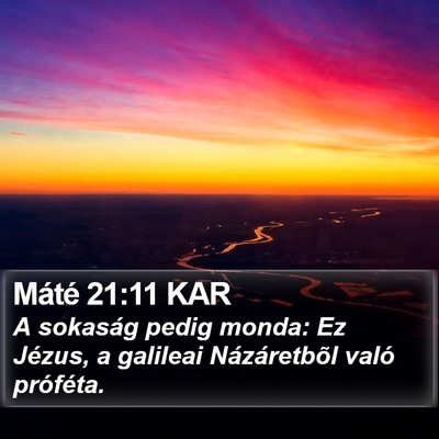 Máté 21:11 KAR Bible Verse Image