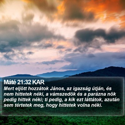 Máté 21:32 KAR Bible Verse Image
