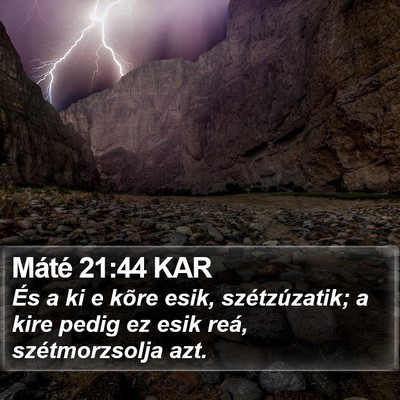Máté 21:44 KAR Bible Verse Image