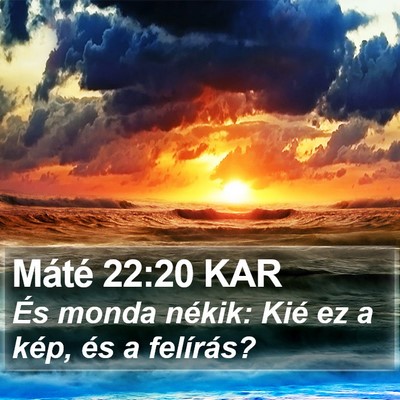Máté 22:20 KAR Bible Verse Image